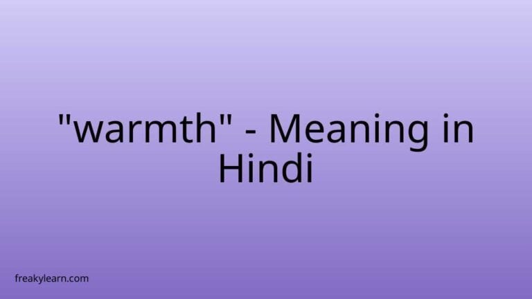 “warmth” Meaning in Hindi