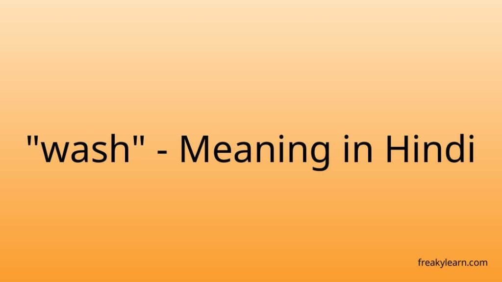 wash-meaning-in-hindi-freakylearn