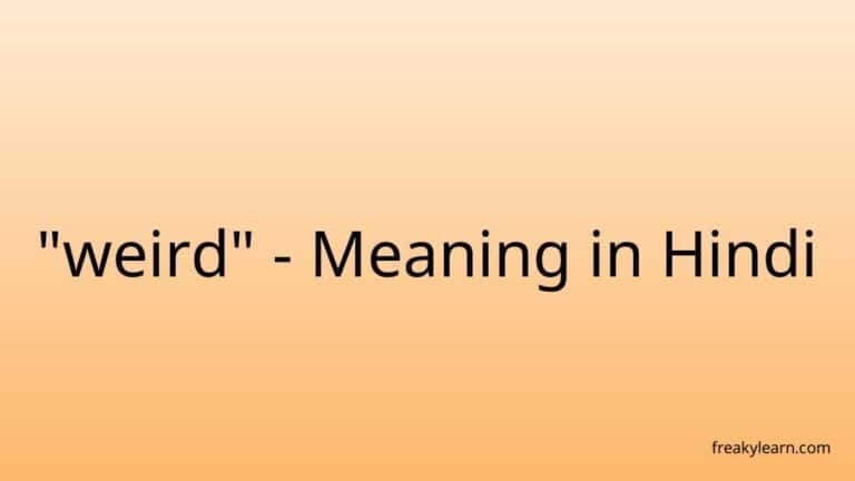 “weird” Meaning in Hindi