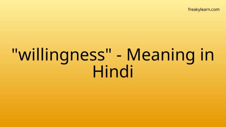 “willingness” Meaning in Hindi