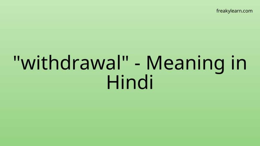 withdrawal-meaning-in-hindi-freakylearn