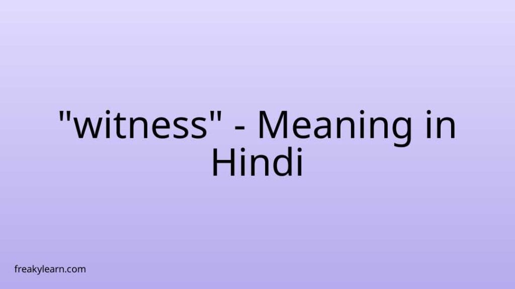 witness-meaning-in-hindi-freakylearn