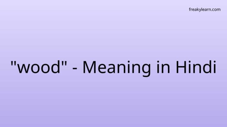 “wood” Meaning in Hindi