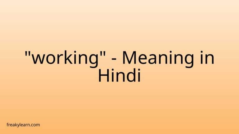 “working” Meaning in Hindi