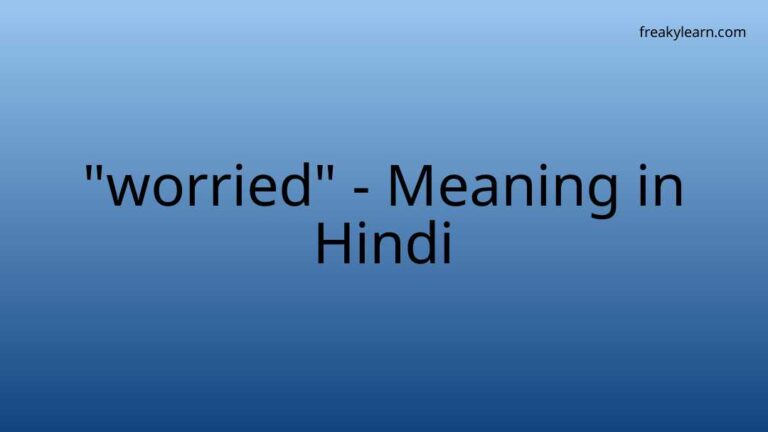 “worried” Meaning in Hindi