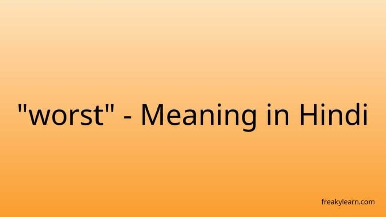 “worst” Meaning in Hindi