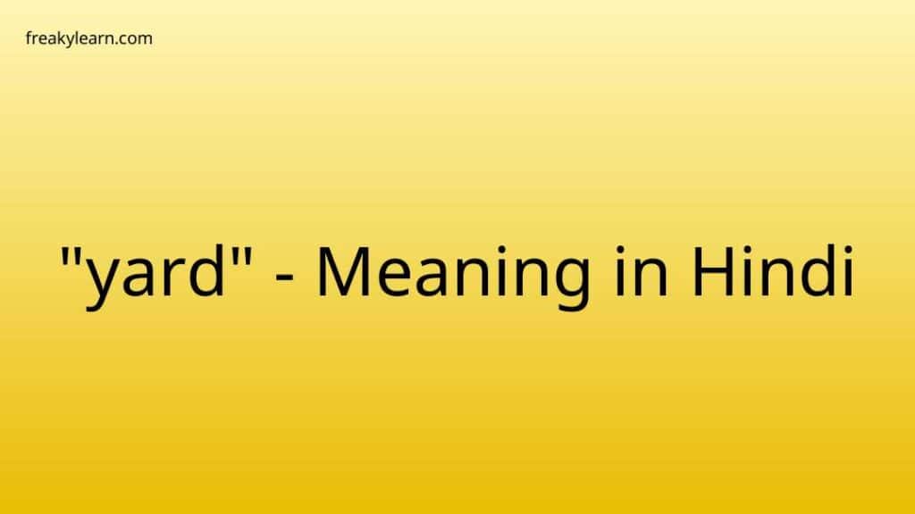 yard-meaning-in-hindi-freakylearn