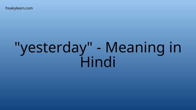 “yesterday” Meaning in Hindi