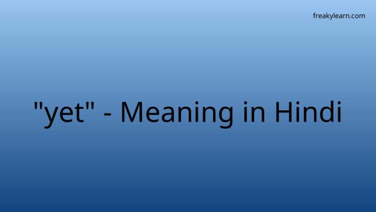 “yet” Meaning in Hindi