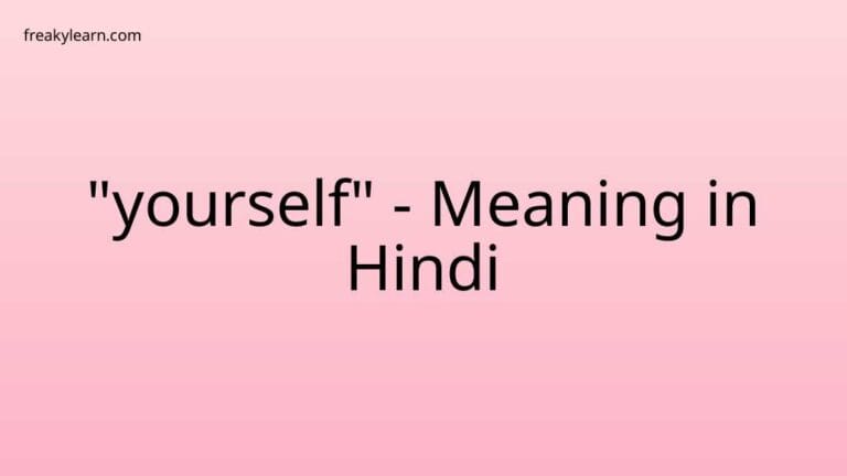 “yourself” Meaning in Hindi